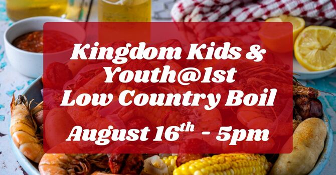 Kingdom Kids & Youth@1st Low Country Boil