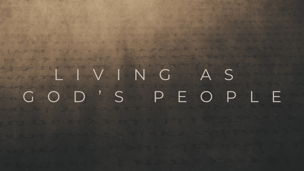 Living as God's People