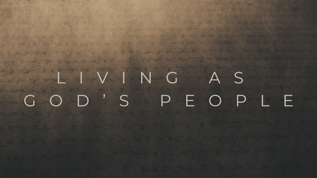 Living as God's People