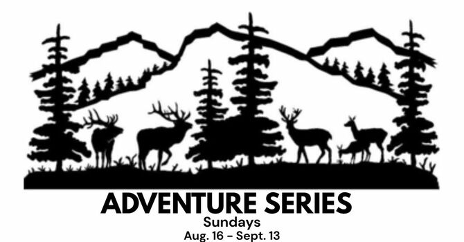 Adventure Sermon Series