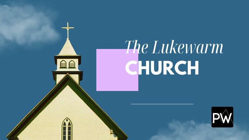 The Lukewarm Church