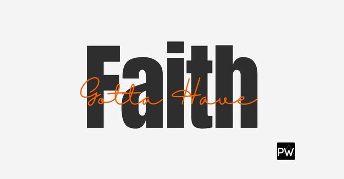 Gotta Have Faith