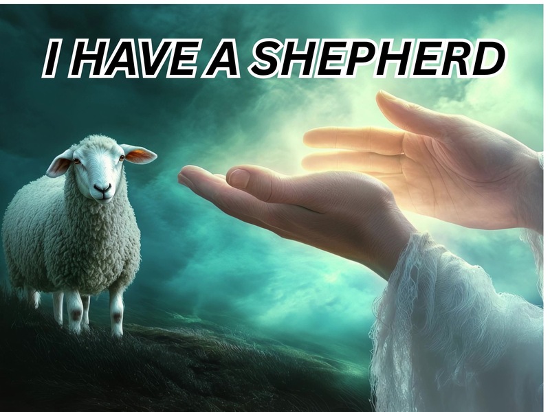 "I Have A Shepherd" 
