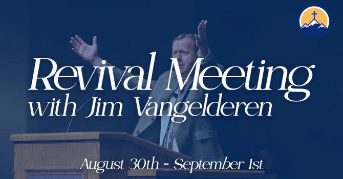 Revival Meeting w/ Jim Vangelderen