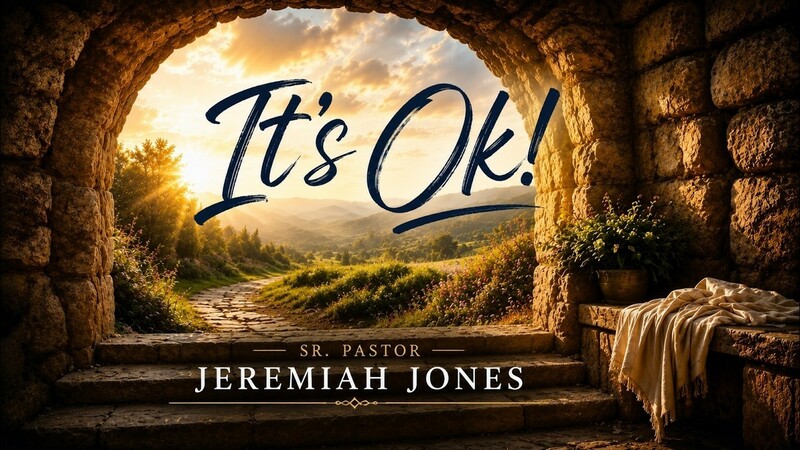 It's Ok! | SERMON | 7.25.26