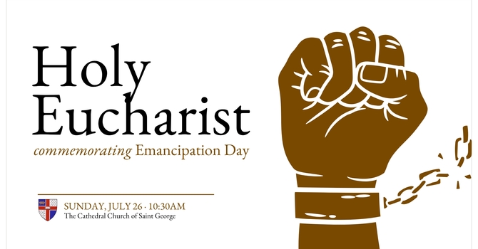 The Ninth Sunday after Pentecost: Emancipation Sunday
