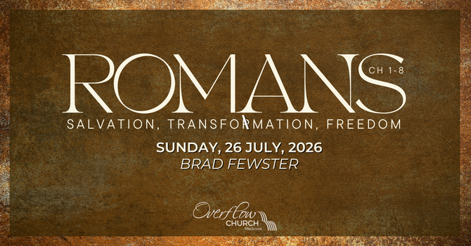 Romans: Salvation, Transformation, and Freedom - Part 1