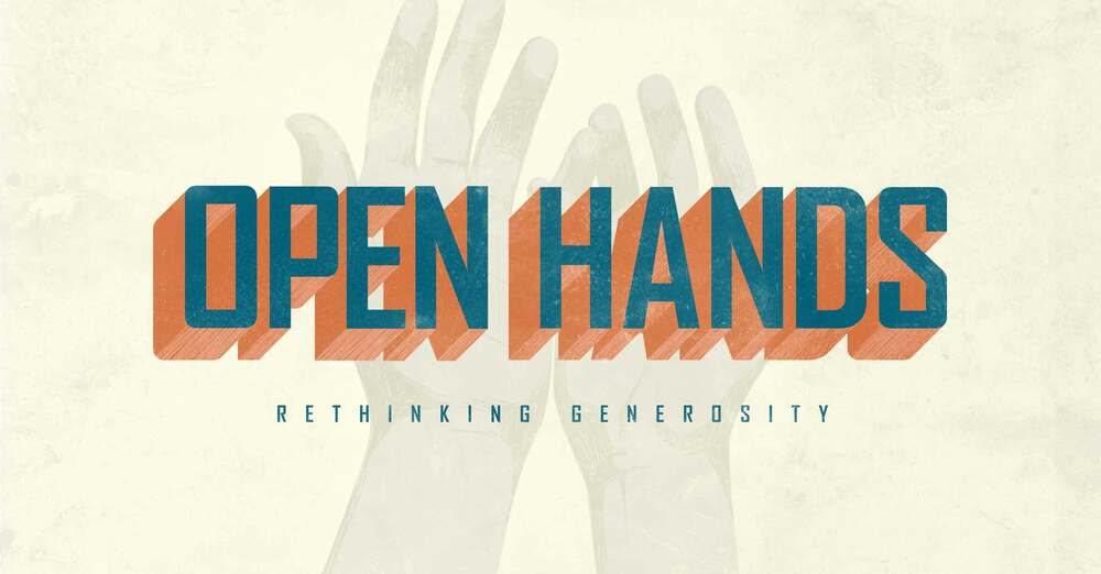Upcoming Sermon Series - Open Hands