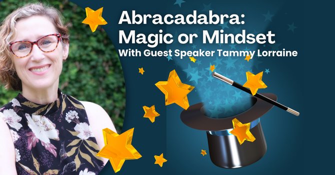 Abracadabra: Magic or Mindset