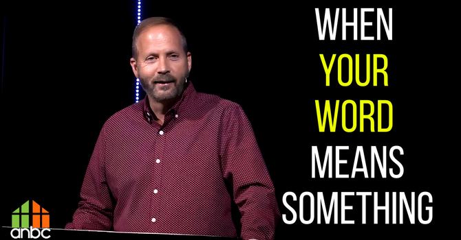 When Your Word Means Something