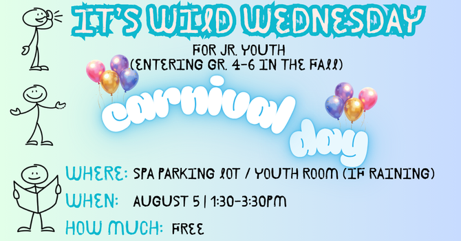 Jr. Youth - Wild Wednesday - Carnival Day