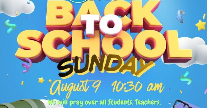 Back to School Sunday / Move Up Sunday