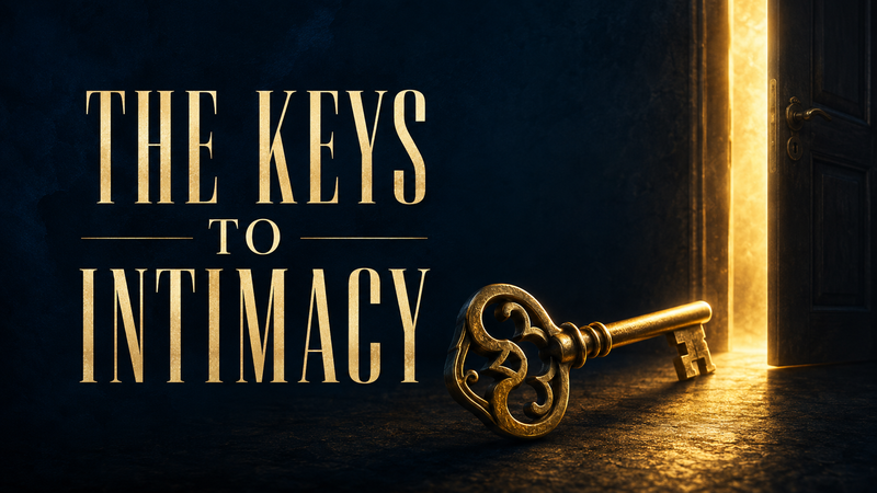 The Keys to Intimacy
