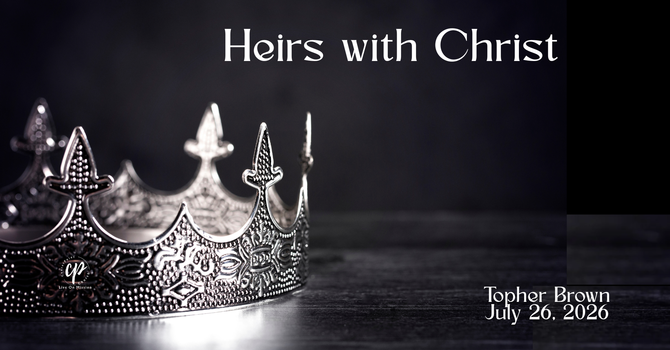 Heirs with Christ