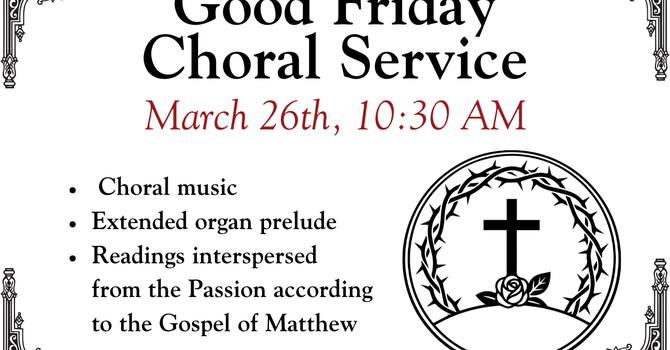 Good Friday Choral Service