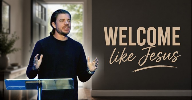Welcome Like Jesus