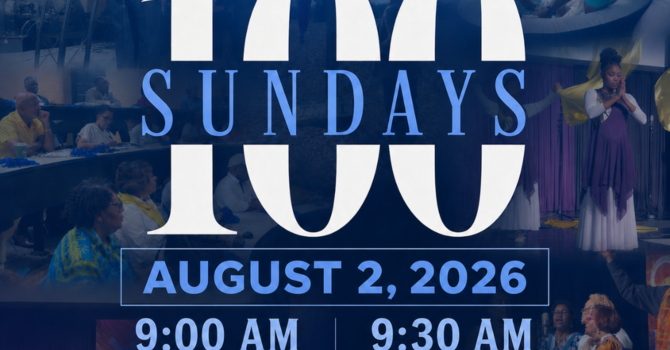 Celebrating 100 Sundays of Faith & Community!