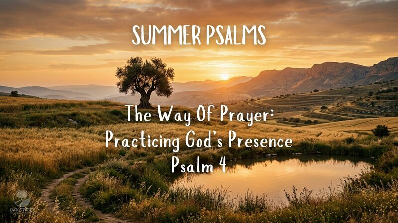 The Way Of Prayer: Practicing God's Presence