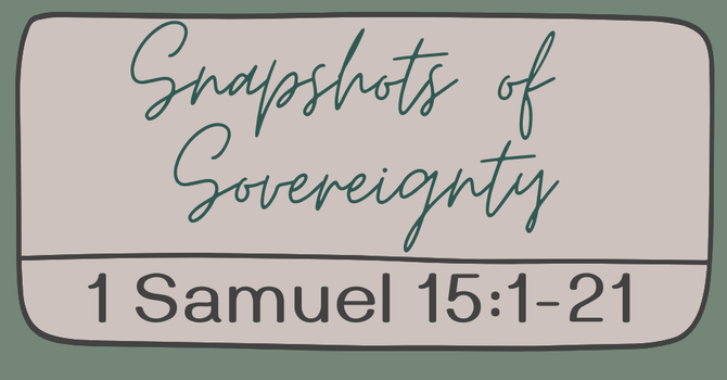 First Baptist Church Kearney MO -Sermon, Snapshots of Sovereignty - Part 29