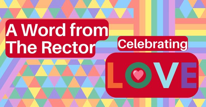 A Word from The Rector: Celebrating Love image