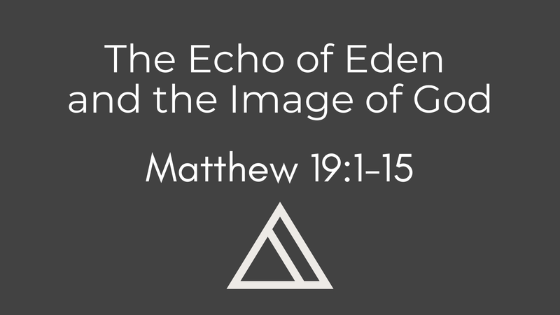 The Echo of Eden and The Image of God