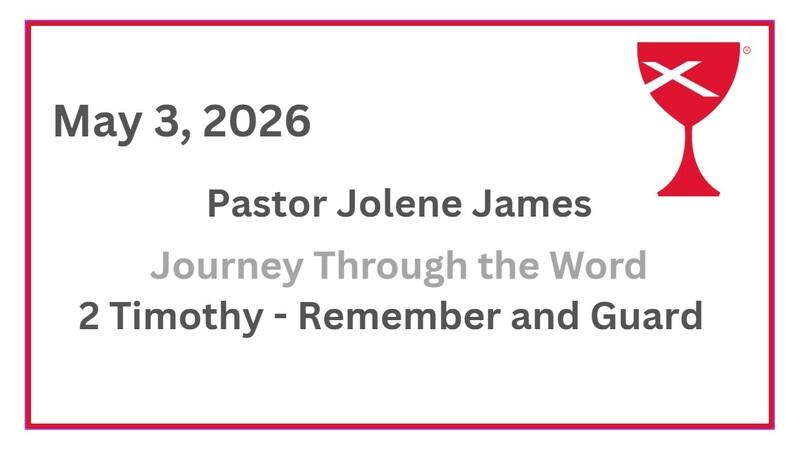 Journey Through the Word: 2 Timothy - Remember and Guard