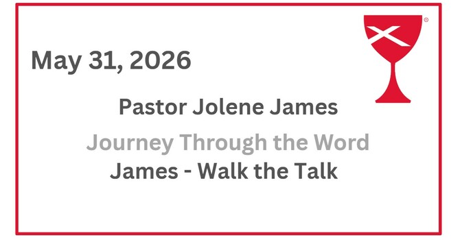 Journey Through the Word: James - Walk the Talk