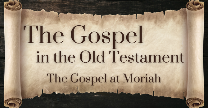 The Gospel in the Old Testament