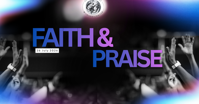 Faith and Praise