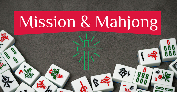 Mission & Mahjong