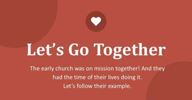 The Early Church Was on Mission Together