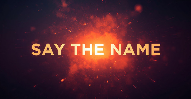 Say the Name
