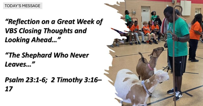 "Reflection on a Great Week of VBS Closing Thoughts and Looking Ahead…"