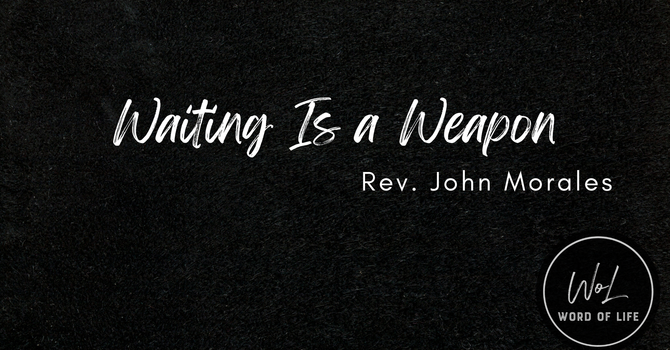 Waiting is a Weapon