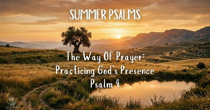 The Way Of Prayer: Practicing God's Presence