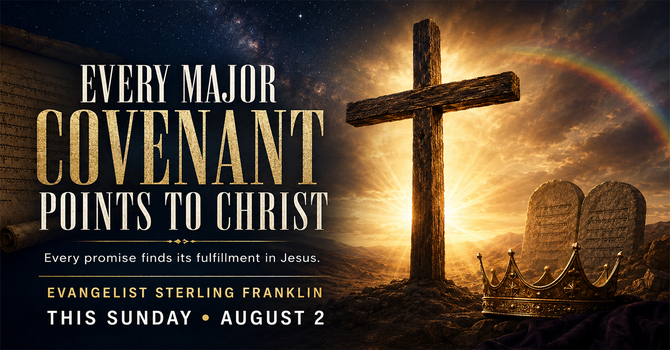 Every Major Covenant Points to Christ