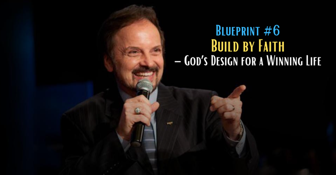 Blueprint #6 - Built By Faith