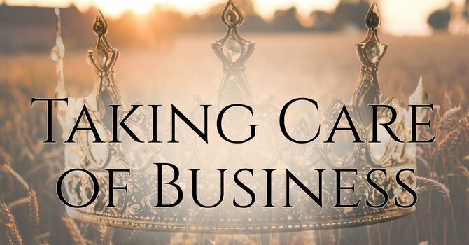 Taking Care of Business