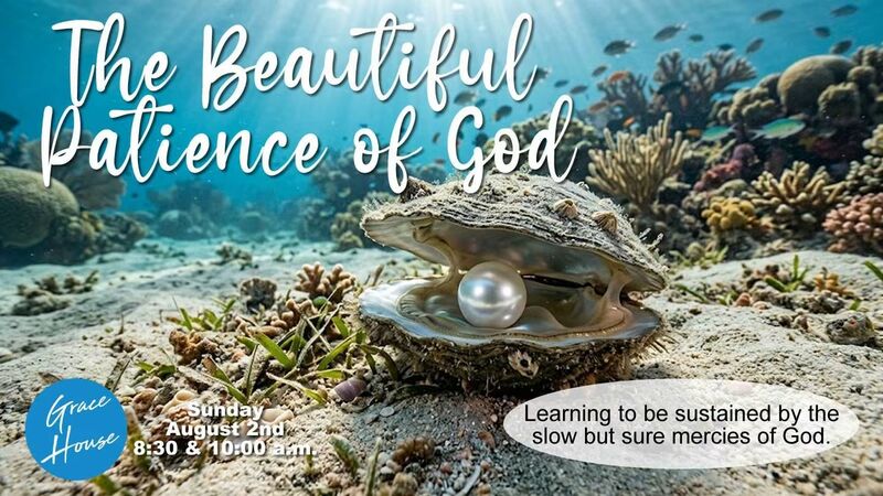 The Beautiful Patience of God