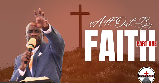 All Out By Faith