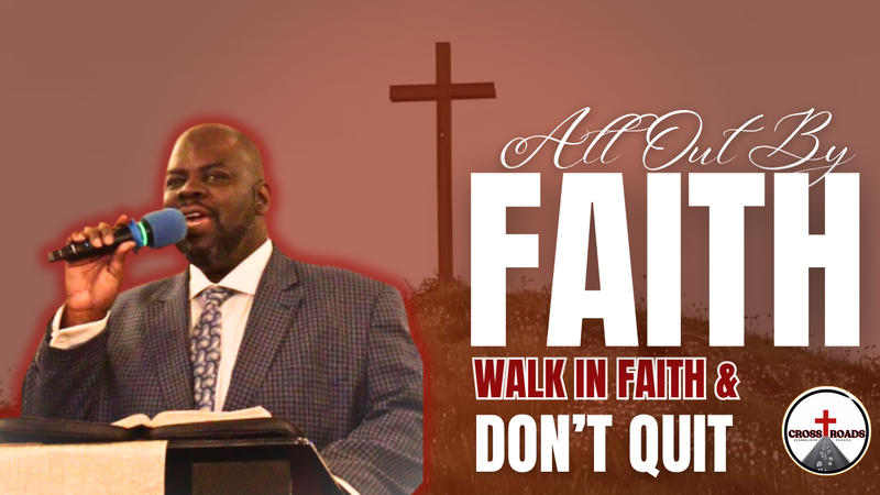 Walk In Faith And Don't Quit