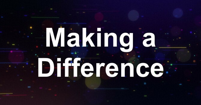 Making a Difference or God Knows Your Name