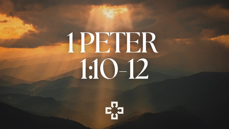1 Peter 1:10-12