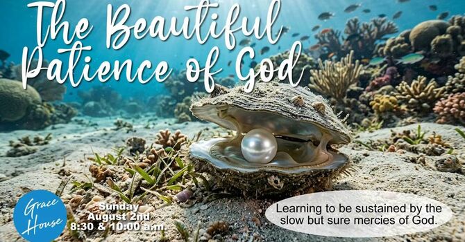 The Beautiful Patience of God