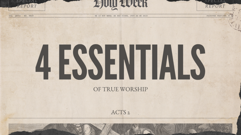 4 Essentials of True Worship