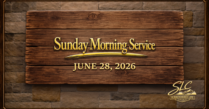 June 28 - Sunday Morning Service