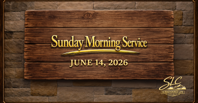June 14 - Sunday Morning Service