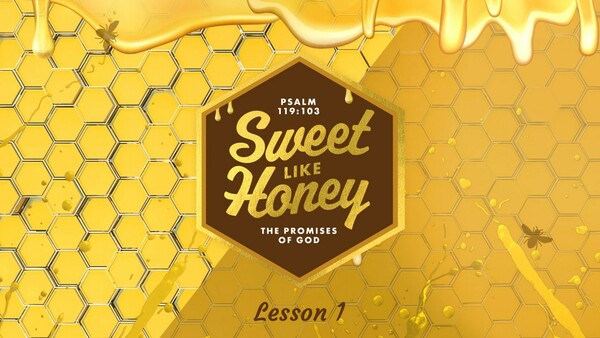 “Sweet Like Honey-The Promises of God”