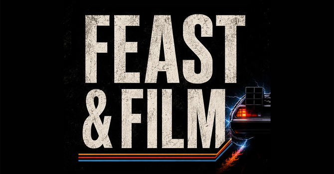 Feast & Film Men's Night