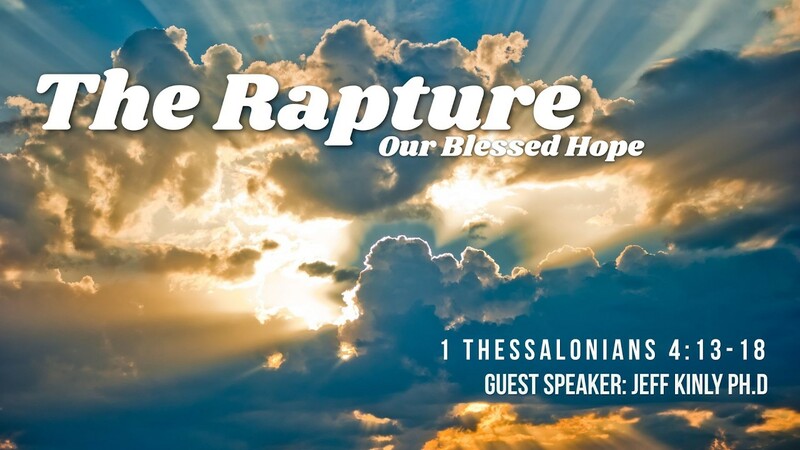 The Rapture Our Blessed Hope